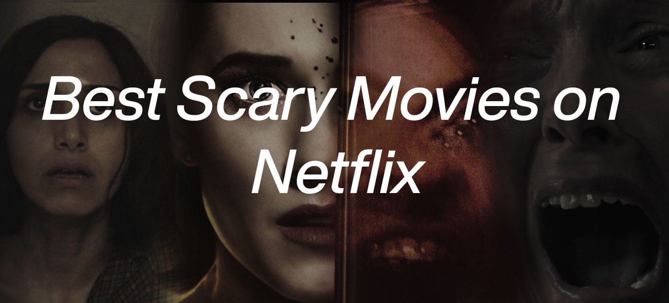 Best Scary Movies on Netflix | Top Horror Movies on Netflix
